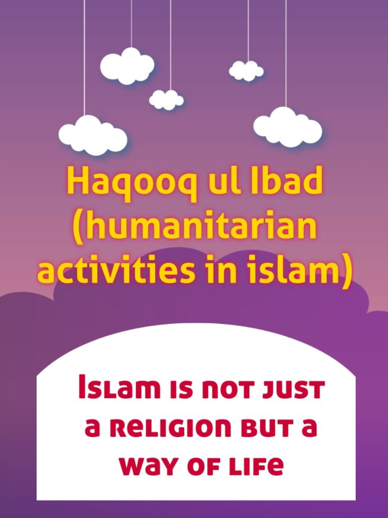 Haqooq ul Ibad - Humanitarian Activities in Islam