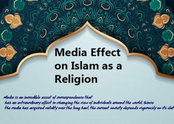 Media Effect on Islam as a Religion